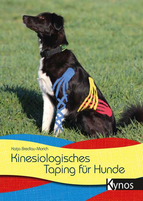 Katja Bredlau-Morich: Kinesiologisches Taping für Hunde, Buch