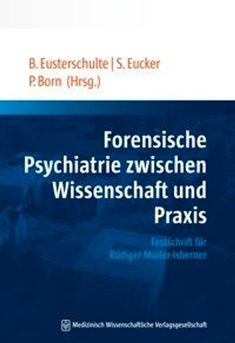 Forensische Psychiatrie zwischen Wissenschaft und Praxis, Buch