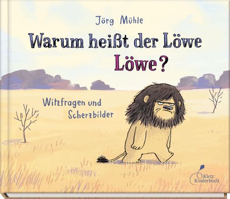 Jörg Mühle: Warum heißt der Löwe Löwe?, Buch