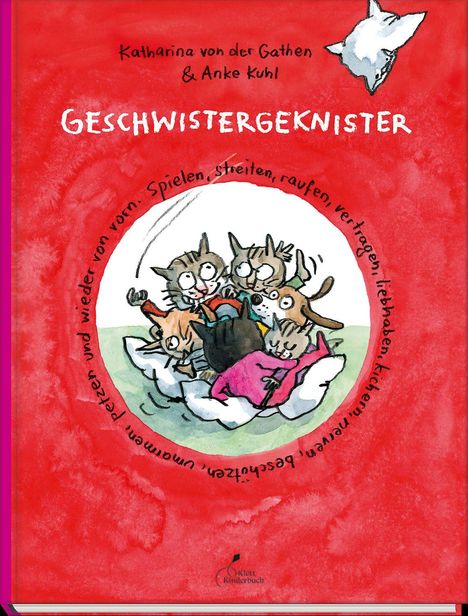 "Katharina von der Gathen & Anke Kuhl, GESCHWISTERGEKNISTER, Spielen, streiten, raufen... Illustration von Katzen, rote Farbe."