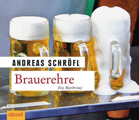 Andreas Schröfl: Brauerehre, CD