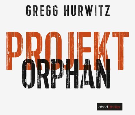 Gregg Hurwitz: Projekt Orphan (Evan Smoak), CD