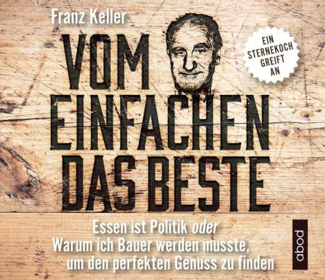Franz Keller: Vom Einfachen das Beste, CD