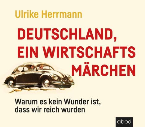 Herrmann, U: Deutschland, ein Wirtschaftsmärchen, CD