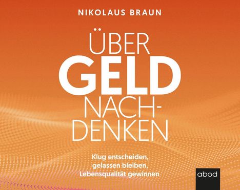 Braun, N: Über Geld nachdenken, CD