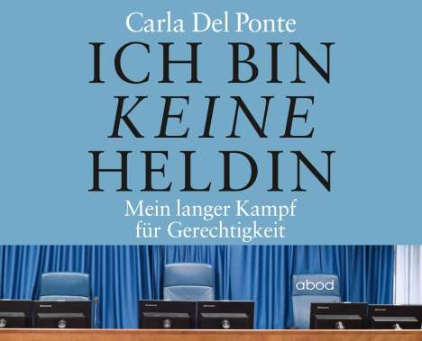 Del Ponte Carla: Ich bin keine Heldin, CD