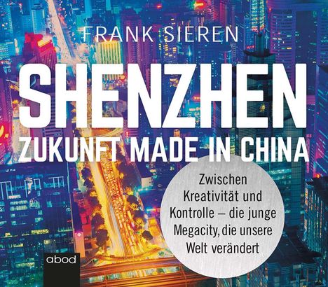 Frank Sieren: Shenzhen - Zukunft Made in China, CD