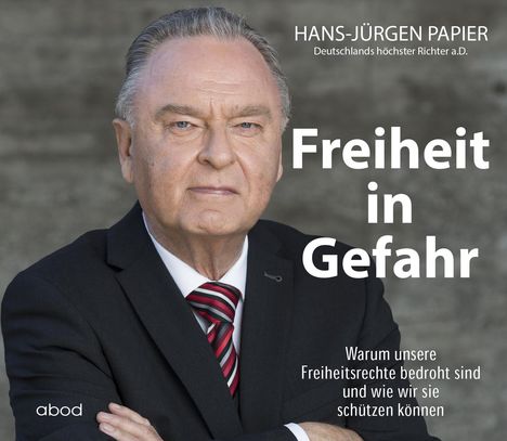 Hans-Jürgen Papier: Freiheit in Gefahr, CD
