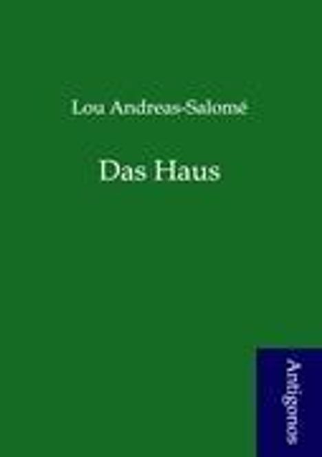 Lou Andreas-Salome: Andreas-Salome, L: Haus, Buch
