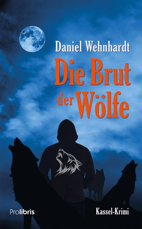 Daniel Wehnhardt: Die Brut der Wölfe, Buch