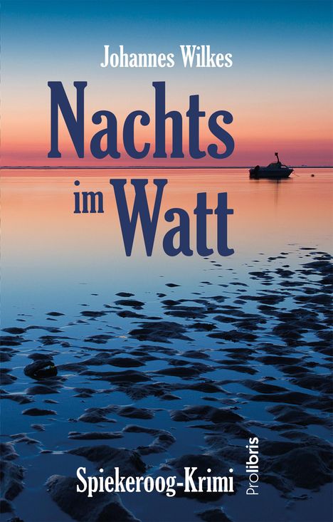 Johannes Wilkes: Nachts im Watt, Buch