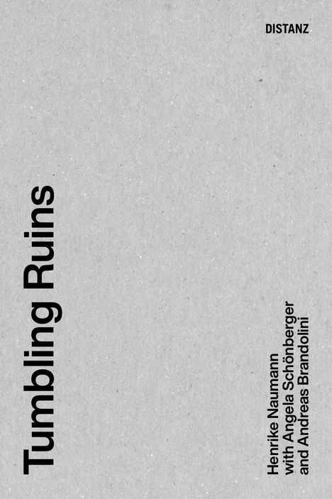 Angela Schönberger: Schönberger, A: Tumbling Ruins, Buch