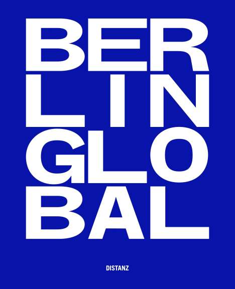 Berlin Global - Kulturprojekte Berlin, Buch
