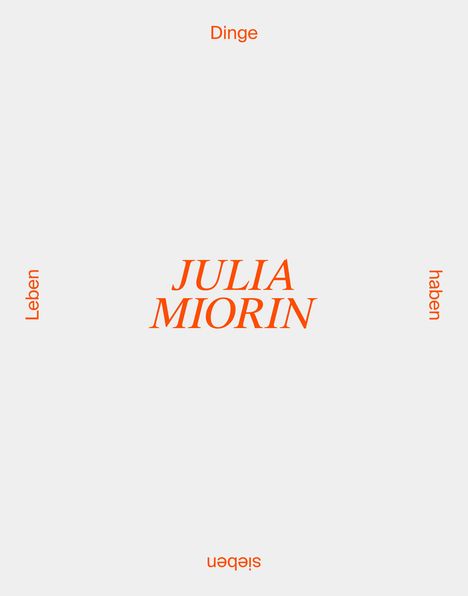 Julia Miorin: Dinge haben sieben Leben / Nine lives of things, Buch