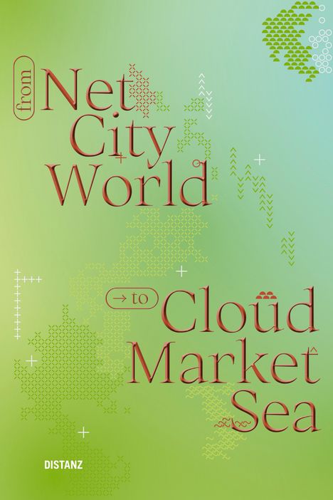 From Net, City, World to Cloud, Market, Sea, Buch