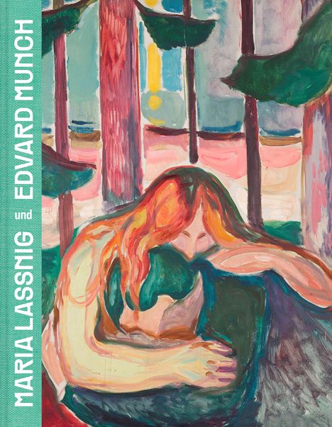 Auf grünem Hintergrund steht „MARIA LASSNIG und EDVARD MUNCH“. Eine bunte Illustration zeigt eine Person in einem Wald.