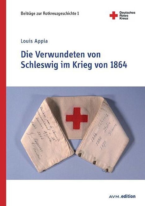 Louis Appia: Die Verwundeten von Schleswig im Krieg von 1864, Buch
