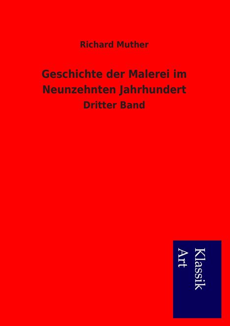Richard Muther: Geschichte der Malerei im Neunzehnten Jahrhundert, Buch