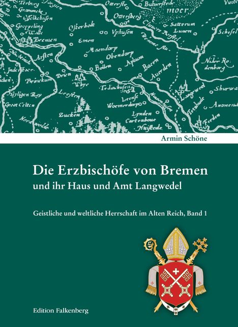 „Die Erzbischöfe von Bremen“, „Armin Schöne“. Historische Karte, grüner Hintergrund, Wappen mit Mitra und Krummstab.