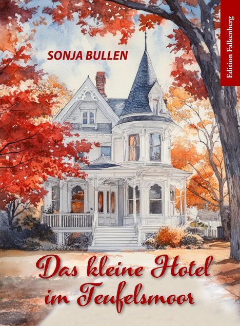 Sonja Bullen: Das kleine Hotel im Teufelsmoor, Buch