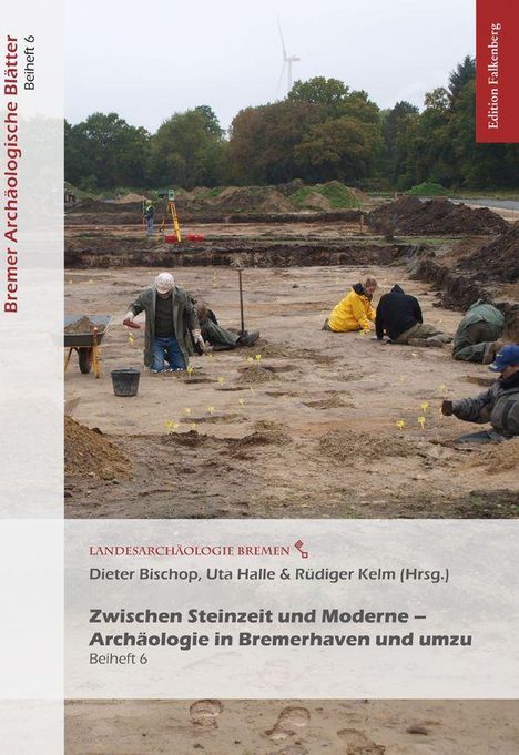 Zwischen Steinzeit und Moderne - Archäologie in Bremerhaven und umzu, Buch