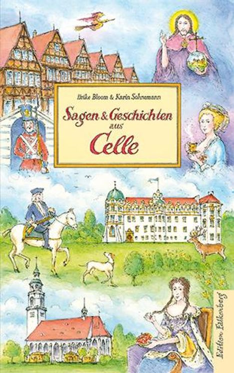 Heike Bloom: Sagen und Geschichten aus Celle, Buch