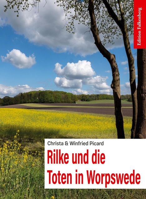 Christa & Winfried Picard: Rilke und die Toten in Worpswede. Edition Falkenberg. Landschaft mit Wolken, Feld und Bäumen.