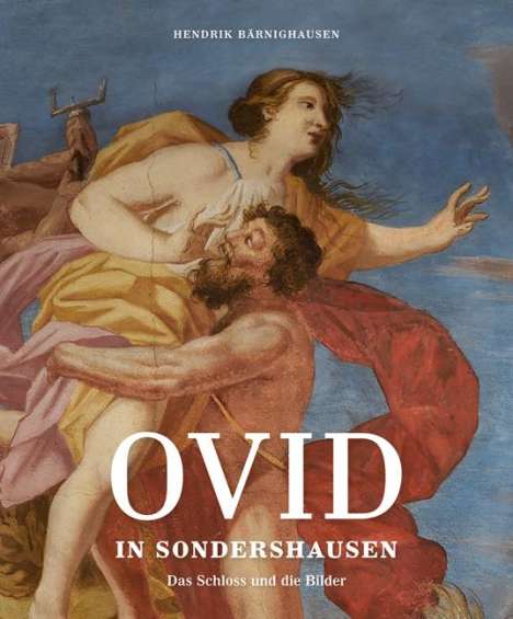 Hendrik Bärnighausen: Ovid in Sondershausen, Buch