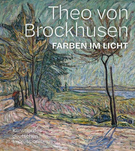 „Theo von Brockhusen. FARBEN IM LICHT. Künstler des deutschen Impressionismus.“ Illustration von Bäumen im Wind.