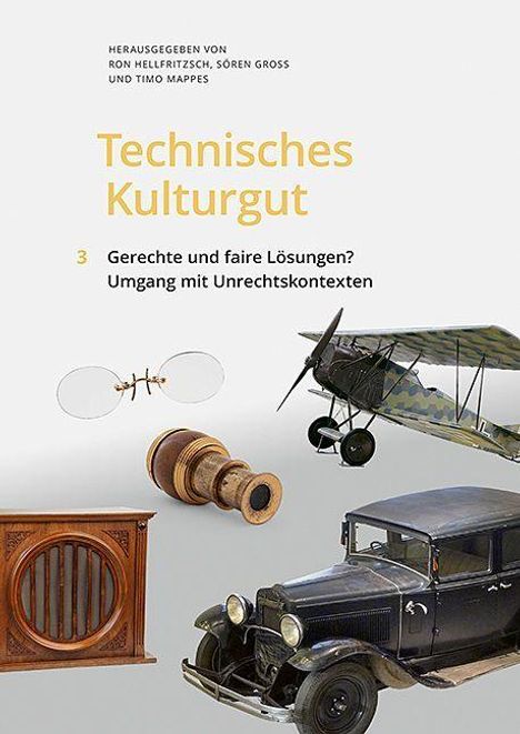 Technisches Kulturgut: Gerechte und faire Lösungen? Umgang mit Unrechtskontexten. Flugzeug, Brille, Auto, Lautsprecher.