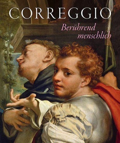 Text: "CORREGGIO" und "Berührend menschlich". Gemälde zweier Personen, einer mit lockigem Haar, zeigt auf den Betrachter.