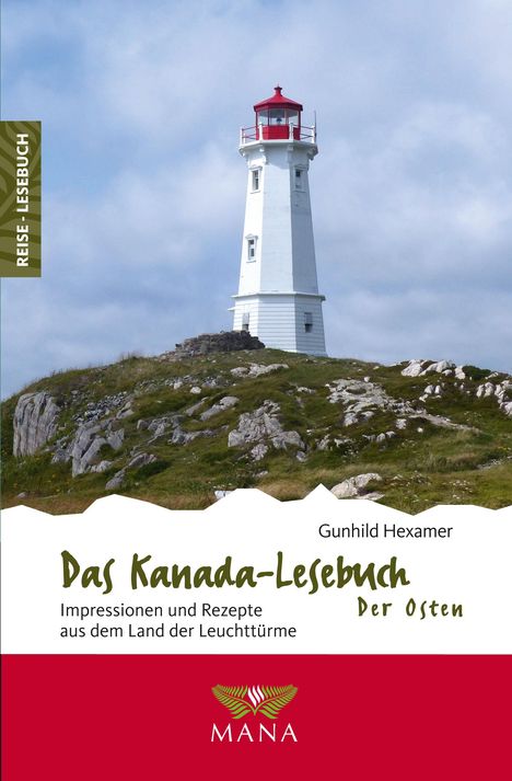 Gunhild Hexamer: Das Kanada-Lesebuch - der Osten, Buch
