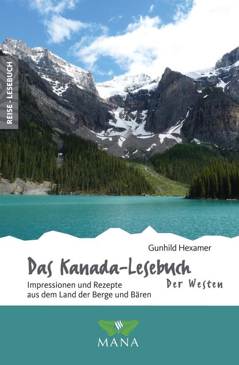 Gunhild Hexamer: Das Kanada-Lesebuch - der Westen, Buch