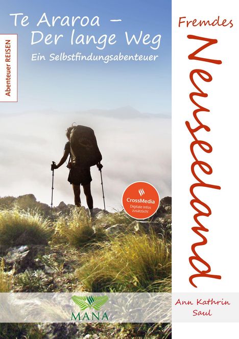 „Te Araroa – Der lange Weg. Ein Selbstfindungsabenteuer. Fremdes Neuseeland.“ Ein Wanderer auf einem Berggipfel.