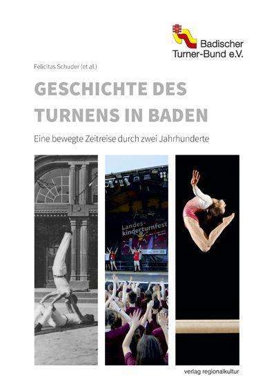 Schuder (et. al., Felicitas: Schuder (et. al., F: Geschichte des Turnens in Baden, Buch