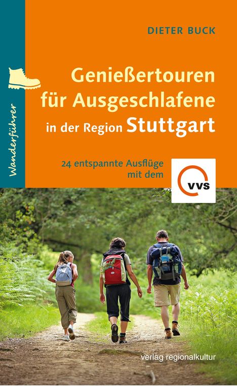 Dieter Buck: Genießertouren für Ausgeschlafene in der Region Stuttgart, Buch