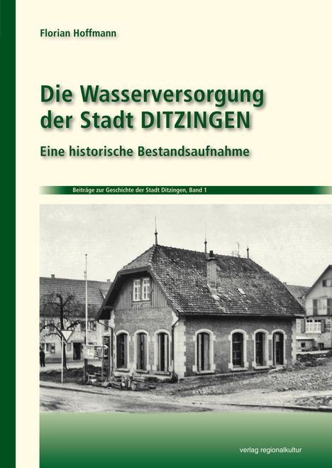Florian Hoffmann: Hoffmann, F: Wasserversorgung der Stadt Ditzingen, Buch