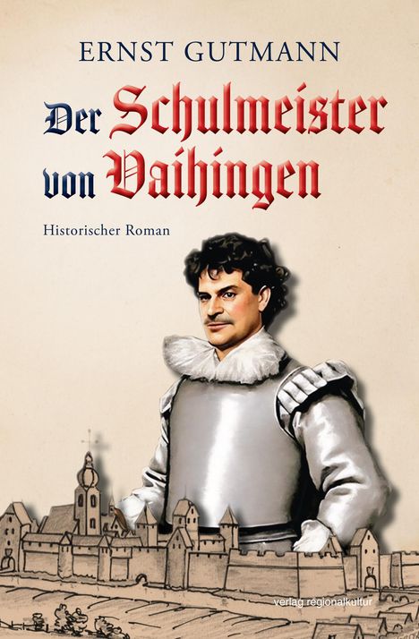 Ernst Gutmann: Der Schulmeister von Vaihingen, Buch