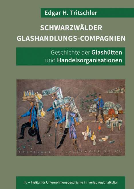 Edgar H. Tritschler: Schwarzwälder Glashandlungs-Compagnien, Buch