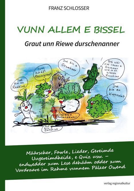 Franz Schlosser: Vunn allem e bissel. Graut unn Riewe durschenanner, Buch