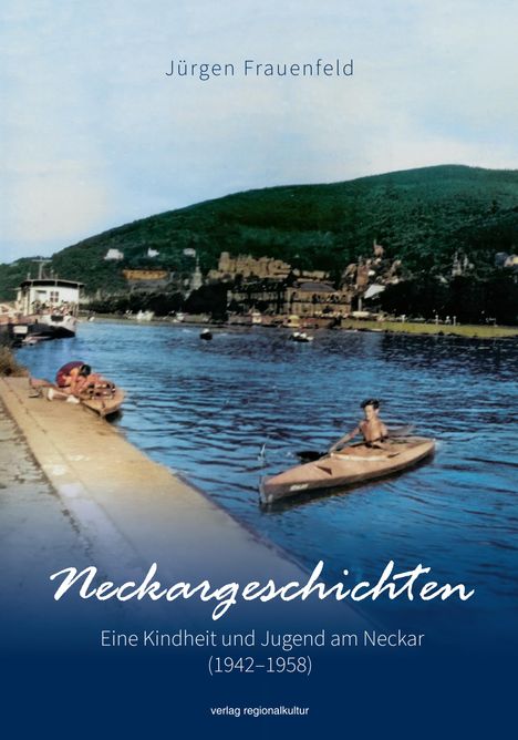 Jürgen Frauenfeld: Neckargeschichten, Buch