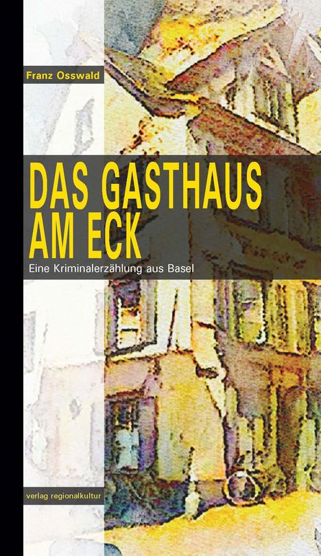 Franz Osswald: Das Gasthaus am Eck, Buch