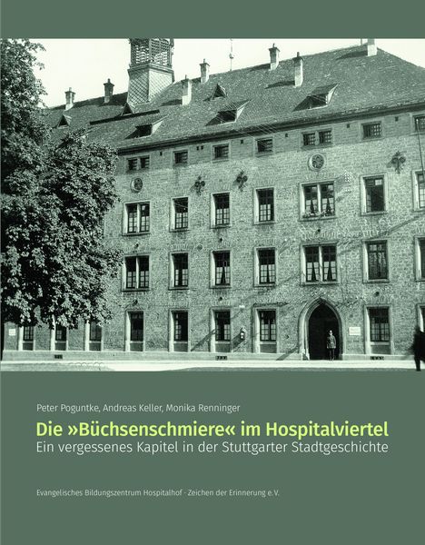 Andreas Keller: Die "Büchsenschmiere" im Hospitalviertel, Buch