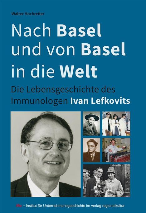 „Nach Basel und von Basel in die Welt“ – Lebensgeschichte des Immunologen Ivan Lefkovits. Fotos von ihm in verschiedenen Lebensphasen.