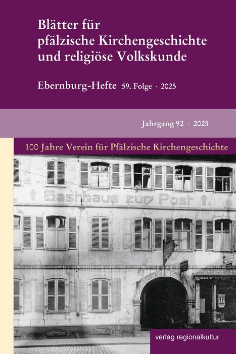 "Blätter für pfälzische Kirchengeschichte und religiöse Volkskunde. Ebernburg-Hefte. Jahrgang 92, 100 Jahre Verein." Schwarz-Weiß-Foto eines alten Gebäudes.