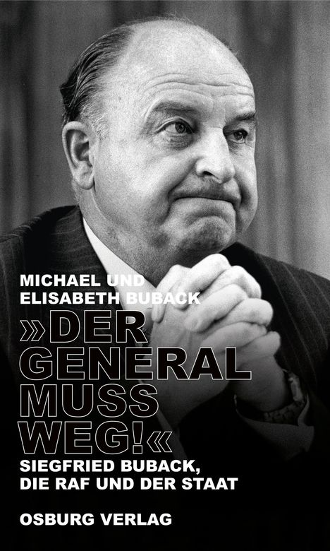 Michael Buback: "Der General muss weg!", Buch