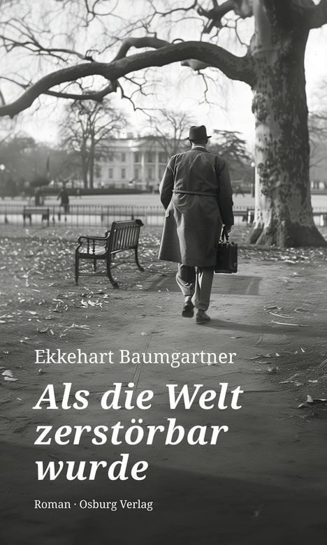 Ekkehart Baumgartner: Als die Welt zerstörbar wurde, Buch