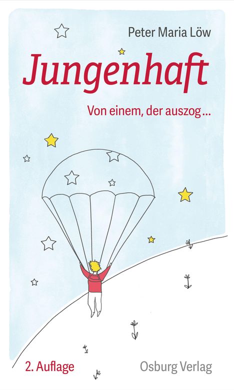 "Jungenhaft" von Peter Maria Löw. Illustration: Kind mit Fallschirm auf Hügel, umgeben von Sternen.