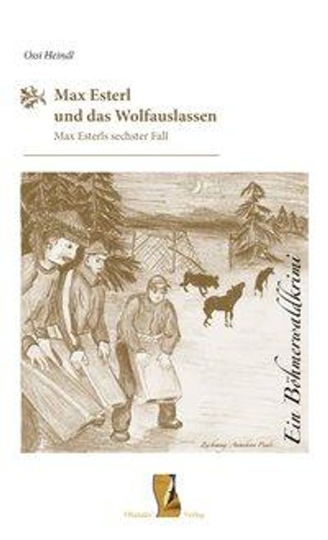 Ossi Heindl: Max Esterl und das Wolfauslassen, Buch