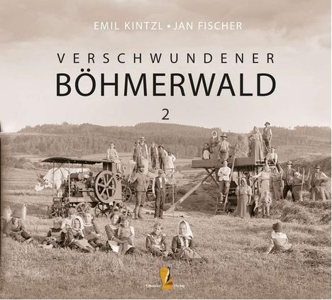 Emil Kintzl: Verschwundener Böhmerwald, Buch